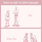 How to Talk to Short People