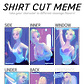 Shirt Cut Meme Morale High Res