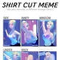 Shirt Cut Meme Morale High Res